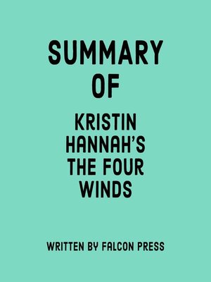 cover image of Summary of Kristin Hannah's the Four Winds